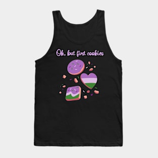 Ok but first cookies. Biscuit lover. Sweet tooth Tank Top